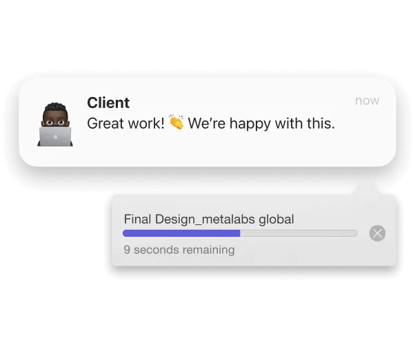 Illustration: a client message saying “Great work! We're happy with this.” above a file download in progress